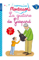 La guitare de gaspard, niveau 3 - j'apprends à lire montessori