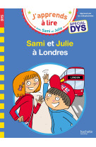 Sami et julie - spécial dys (dyslexie) sami et julie à londres