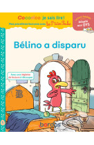 Cocorico je sais lire ! 1res lectures avec les p'tites poules - bélino a disparu niveau 1 dys