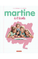 Martine, les éditions spéciales - martine à l'école