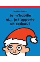 Je m'habille et... je t'apporte un cadeau !