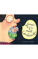 Gloups ! j'ai avalé cornebidouille !