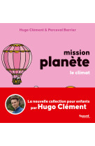 Mission planète vol 4. le climat