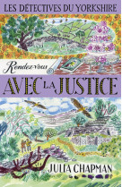 Les détectives du yorkshire - tome 9 rendez-vous avec la justice