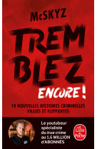 Tremblez encore !