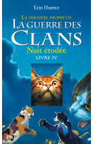 La guerre des clans - cycle ii la dernière prophétie - tome 4 nuit étoilée
