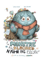 Le monstre du placard n'aime pas l'école