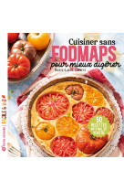Cuisiner sans fodmaps pour mieux digérer