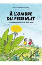 A l'ombre du pissenlit