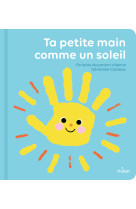Ta petite main comme un soleil