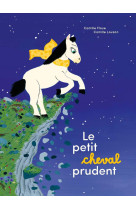 Le petit cheval prudent