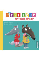 P'tit loup ne veut pas partager ned