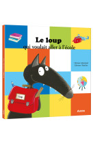 Le loup qui voulait aller à l'école