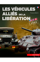 Les véhicules alliés de la libération