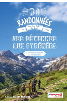 30 randonnées sur les gr du sud - des cévennes aux pyrénées
