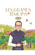 Les grands temoins en bd , tome 01