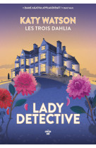 Les trois dahlia - tome 02 lady detective