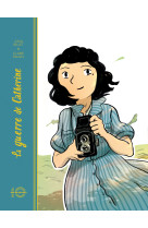 La guerre de catherine (édition anniversaire 10 ans)