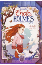 Les enquêtes d'enola holmes - tome 1 la double disparition