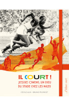 Il court ! un dieu du stade chez les nazis - jesse owens