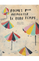 Poèmes pour affronter le beau temps