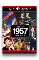 Mes 18 premières années - né en 1957