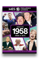 Mes 18 premières années - né en 1958