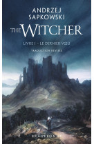 Sorceleur (witcher) - poche, t1 : le dernier voeu (traduction révisée)