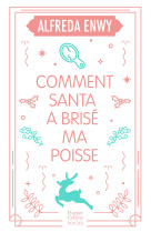Comment santa a brisé ma poisse