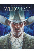 Wild west - tome 4 - la boue et le sang