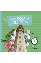 P'tits secrets de l'ile de re (geste) reedition