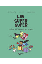 Les super super, tome 06
