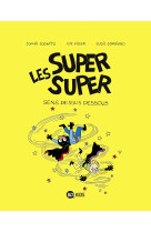 Les super super, tome 08