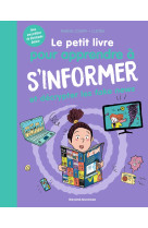 Le petit livre pour apprendre à s'informer