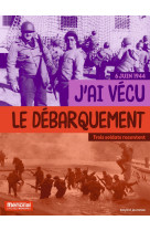 J'ai vécu le débarquement en normandie