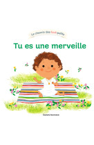 Tu es une merveille