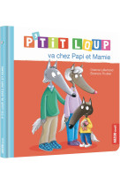 P'tit loup va chez papi et mamie ned