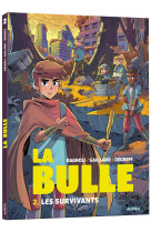 La bulle - tome 2 les survivants
