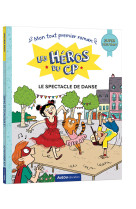 Les héros du cp - spectacle de danse - super débutant