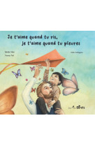 Je t'aime quand tu ris, je t'aime quand tu pleures