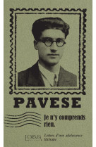 Je n'y comprends rien - lettres d’une adolescence littéraire