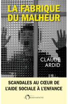 La fabrique du malheur