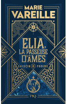 Elia, la passeuse d'âmes - tome 2 saison froide