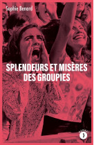 Splendeurs et misères des groupies