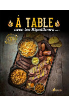 A table avec les ripailleurs vol.2