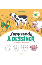 J'apprends à dessiner les animaux de la ferme