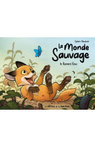 Le monde sauvage - tome 1 - le renard roux