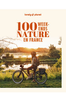 100 week-ends nature en france 2ed