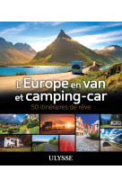 L'europe en van et camping-car - 50 itinéraires de rêve
