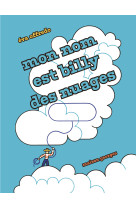 Mon nom est billy des nuages